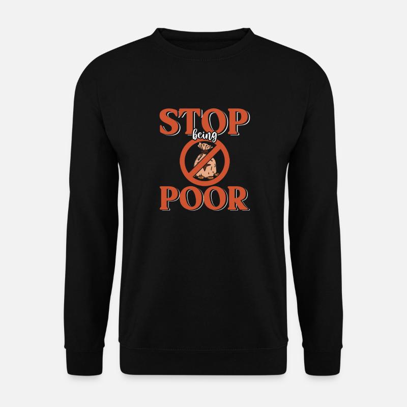 Hör Auf, Arm Zu Sein - Unisex Pullover - Schwarz