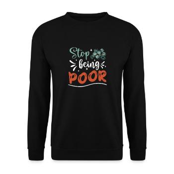 Hör Auf, Arm Zu Sein - Unisex Pullover - Schwarz - Vorne - Alina (178cm) & Michal (187cm)