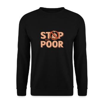 Hör Auf, Arm Zu Sein - Unisex Pullover - Schwarz - Vorne - Alina (178cm) & Michal (187cm)