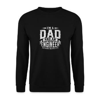 Im A Dad And Engineer Nothing Scares Me Vater - Unisex Pullover - Schwarz - Vorne - Alina (178cm) & Michal (187cm)