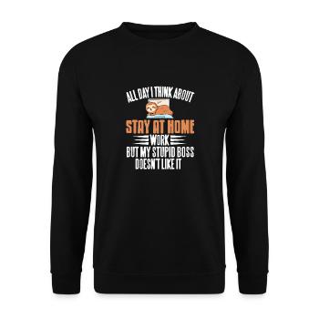 All I Day I Think About Stay At Home Work DAD - Unisex Sweatshirt - black - Front - Alina (178cm) & Michal (187cm)