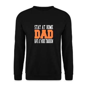 Stay At Home DAD Have At Work Tomorrow Retro Funny - Unisex Sweatshirt - black - Front - Alina (178cm) & Michal (187cm)