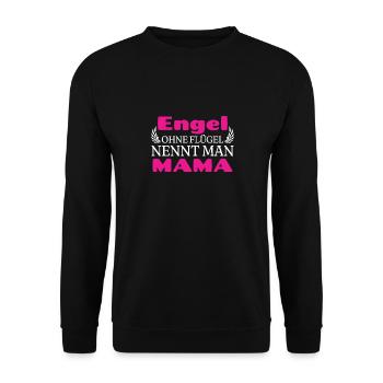 Engel ohne Flügel nennt man Mama Mutter - Unisex Pullover - Schwarz - Vorne - Alina (178cm) & Michal (187cm)