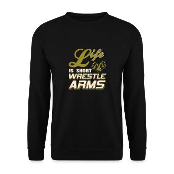 Life Is Short Wrestle Arms Retro Arm Wrestling - Unisex Pullover - Schwarz - Vorne - Alina (178cm) & Michal (187cm)