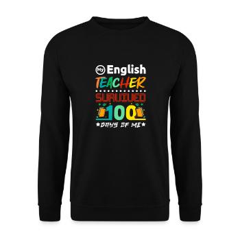 My english teacher survived 100 days of me - Unisex Sweatshirt - black - Front - Alina (178cm) & Michal (187cm)
