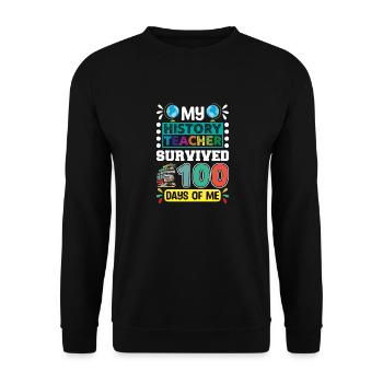 My history teacher survived 100 days of me - Unisex Sweatshirt - black - Front - Alina (178cm) & Michal (187cm)