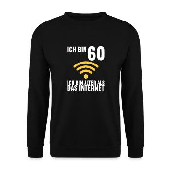 Ich bin 60 Ich bin älter als das Internet - Unisex Pullover - Schwarz - Vorne - Alina (178cm) & Michal (187cm)