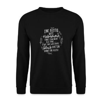 Eine richtig gute Hebamme findet man nicht alle Ta - Unisex Pullover - Schwarz - Vorne - Alina (178cm) & Michal (187cm)