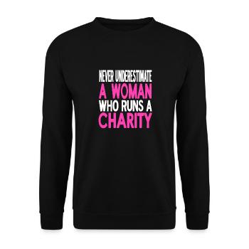 Never Underestimate A Woman Who Runs A Charity - Unisex Sweatshirt - black - Front - Alina (178cm) & Michal (187cm)