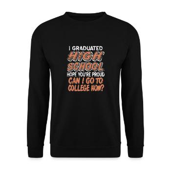 I Graduated High School Hope You're Proud Freshman - Unisex Sweatshirt - black - Front - Alina (178cm) & Michal (187cm)