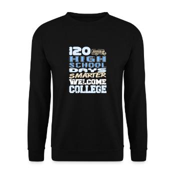 120 High School Days Smarter College Freshman - Unisex Sweatshirt - black - Front - Alina (178cm) & Michal (187cm)