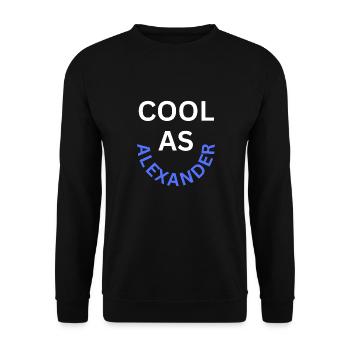 Cool as Alexander Name - Unisex Sweatshirt - black - Front - Alina (178cm) & Michal (187cm)