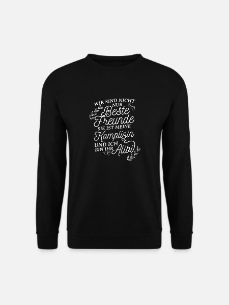 Beste Freundin Komplizin & Alibi Spruch Beste Freu - Unisex Pullover - Schwarz
