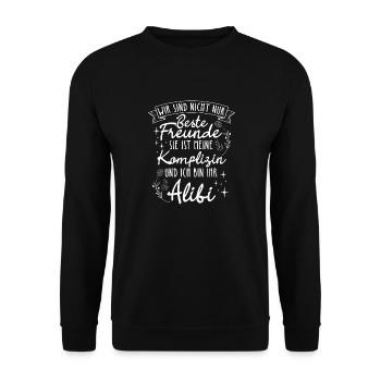 Beste Freundin Komplizin & Alibi Spruch Beste Freu - Unisex Pullover - Schwarz - Vorne - Alina (178cm) & Michal (187cm)