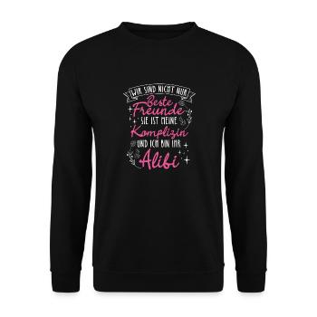 Beste Freundin Komplizin & Alibi Spruch Tolle Freu - Unisex Pullover - Schwarz - Vorne - Alina (178cm) & Michal (187cm)