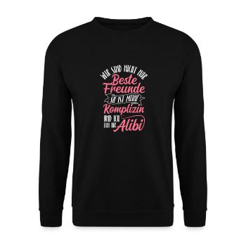 Beste Freundin Komplizin & Alibi Spruch Tolle Freu - Unisex Pullover - Schwarz - Vorne - Alina (178cm) & Michal (187cm)