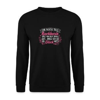 Eine Richtig Tolle Nachbarin Findet Man Nicht Über - Unisex Pullover - Schwarz - Vorne - Alina (178cm) & Michal (187cm)
