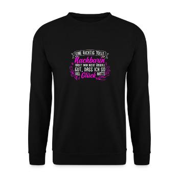 Eine Richtig Tolle Nachbarin Findet Man Nicht Über - Unisex Pullover - Schwarz - Vorne - Alina (178cm) & Michal (187cm)