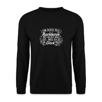Eine Richtig Tolle Nachbarin Findet Man Nicht Über - Unisex Pullover - Schwarz - Vorne - Alina (178cm) & Michal (187cm)
