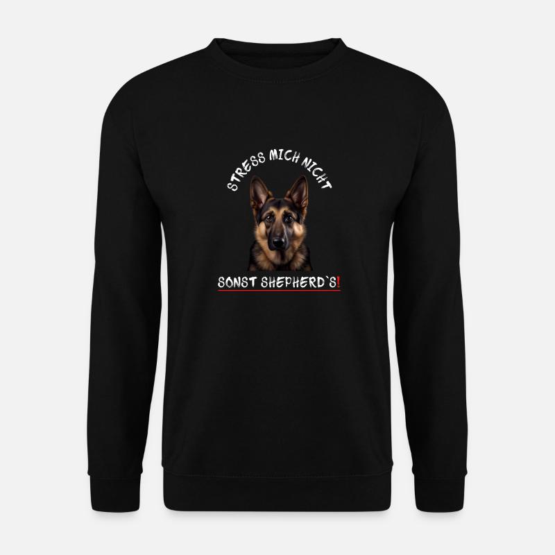 Süßer Schäferhund - Stress mich nicht sonst - Unisex Pullover - Schwarz