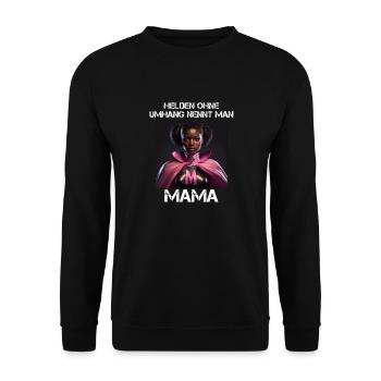 Mama Superheldin - Helden ohne Umhang nennt man - Unisex Pullover - Schwarz - Vorne - Alina (178cm) & Michal (187cm)
