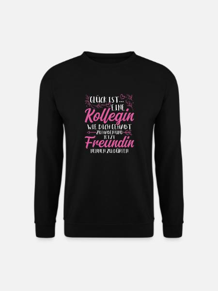 Glück Ist Eine Kollegin Wie Dich Gehabt Zu Haben G - Unisex Pullover - Schwarz