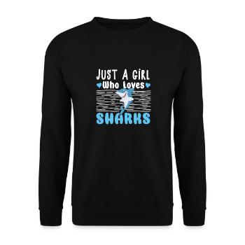 Just A Girl Who Loves Sharks for Girl and Woman - Unisex Sweatshirt - black - Front - Alina (178cm) & Michal (187cm)