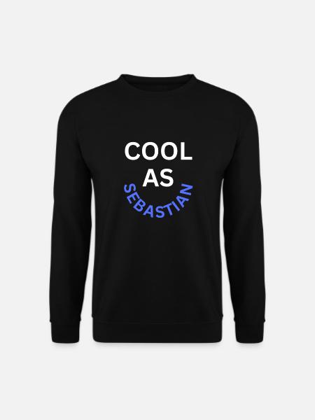 Cool as Sebastian Name - Unisex Sweatshirt - black