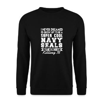Never Dreamed I'd Grow Up To Be A Cool NAVY Seals - Unisex Sweatshirt - black - Front - Alina (178cm) & Michal (187cm)