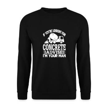 If You're Looking For Concrete Advise I'm Your Man - Unisex Sweatshirt - black - Front - Alina (178cm) & Michal (187cm)