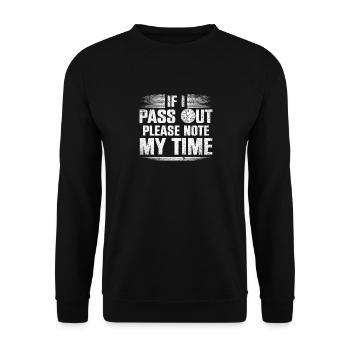 If I Pass Out Please Note My Time Sarkasmus Quote - Unisex Pullover - Schwarz - Vorne - Alina (178cm) & Michal (187cm)