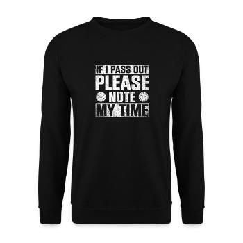 If I Pass Out Please Note My Time Sarkasmus Quote - Unisex Pullover - Schwarz - Vorne - Alina (178cm) & Michal (187cm)