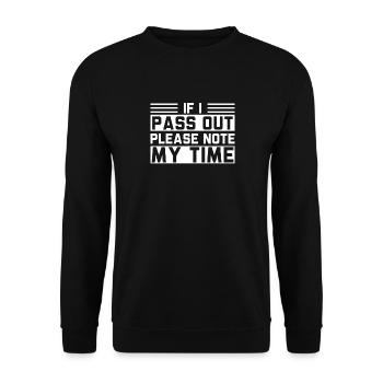 If I Pass Out Please Note My Time Sarkasmus Quote - Unisex Pullover - Schwarz - Vorne - Alina (178cm) & Michal (187cm)