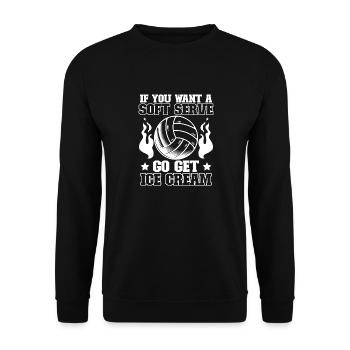Si vous voulez une portion molle, allez chercher de la crème glacée - Sweat-shirt Unisexe - noir - Devant - Alina (178cm) & Michal (187cm)