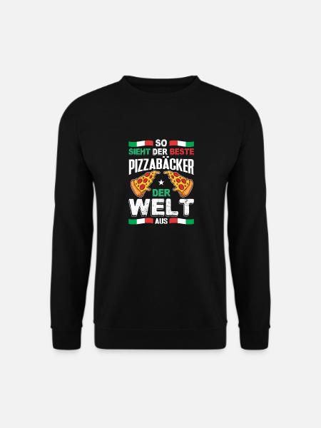 So Sieht Der Beste Pizzabäcker der Welt Aus Pizza - Unisex Pullover - Schwarz