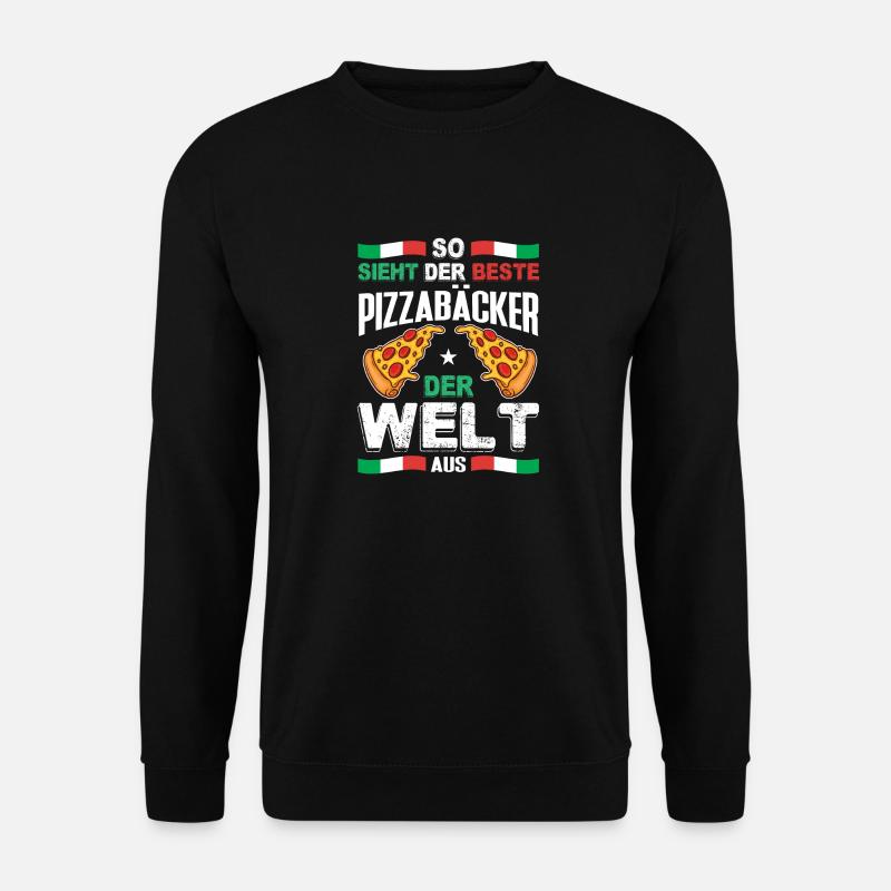 So Sieht Der Beste Pizzabäcker der Welt Aus Pizza - Unisex Pullover - Schwarz