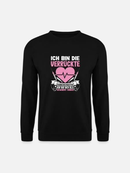 Ich Bin Die Verrückte Krankenschwester Pflegerin - Unisex Pullover - Schwarz