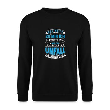 Sei Nett Zu Mir Wie Einen Unfall Aussehen Lassen - Unisex Pullover - Schwarz - Vorne - Alina (178cm) & Michal (187cm)