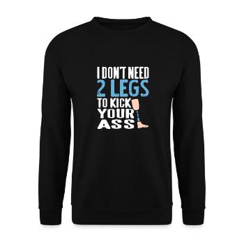 Don't Need 2 Legs To Kick Your Ass Prosthesis - Unisex Pullover - Schwarz - Vorne - Alina (178cm) & Michal (187cm)