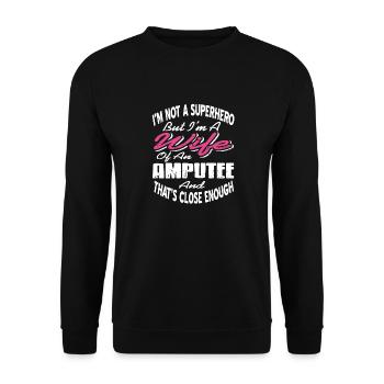 Not A Superhero But A Wife Of An Amputee - Unisex Sweatshirt - black - Front - Alina (178cm) & Michal (187cm)