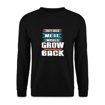 They Told Me It Would Grow Back Funny Prosthesis - Unisex Sweatshirt - black - Front - Alina (178cm) & Michal (187cm)