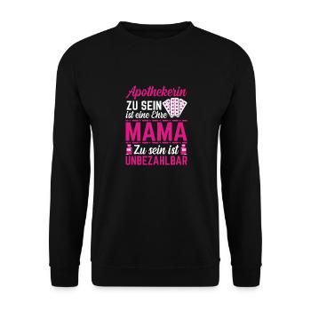 Mama Apothekerin Ehre Unbezahlbar - Unisex Pullover - Schwarz - Vorne - Alina (178cm) & Michal (187cm)