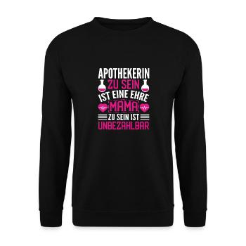 Mama Apothekerin Ehre Unbezahlbar Geschenk - Unisex Pullover - Schwarz - Vorne - Alina (178cm) & Michal (187cm)