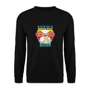Köche Werden Nicht Älter Sie Werden Besser Koch - Unisex Pullover - Schwarz - Vorne - Alina (178cm) & Michal (187cm)