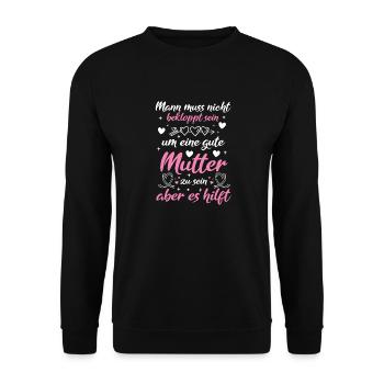 Verrückte Bekloppte Mama Mutter Muttertag Spruch - Unisex Pullover - Schwarz - Vorne - Alina (178cm) & Michal (187cm)