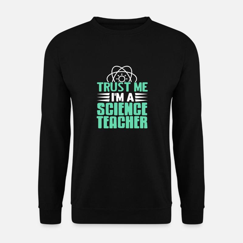 Trust Me I'm A Science Teacher Retro Teacher - Unisex Pullover - Schwarz