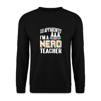 So Apparently I'm A Nerd Teacher Funny Science - Unisex Pullover - Schwarz - Vorne - Alina (178cm) & Michal (187cm)