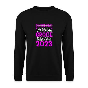 Ich Werde Große Schwester 2023 Schwangerschaft - Unisex Pullover - Schwarz - Vorne - Alina (178cm) & Michal (187cm)