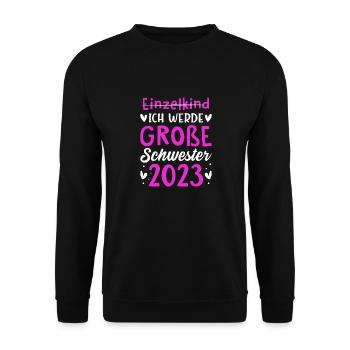 Ich Werde Große Schwester 2023 Schwangerschaft - Unisex Pullover - Schwarz - Vorne - Alina (178cm) & Michal (187cm)