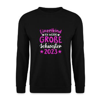 Ich Werde Große Schwester 2023 Schwangerschaft - Unisex Pullover - Schwarz - Vorne - Alina (178cm) & Michal (187cm)
